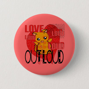 Love Out Loud 6 Cm Round Badge