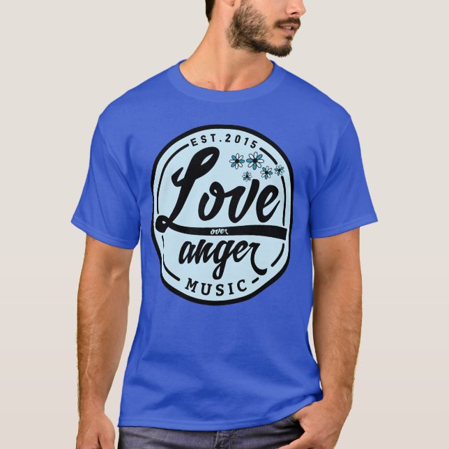 Love Over Anger Music family T-Shirt (Front)
