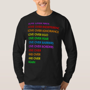 Love Over Hate Love Over Indifference Lgbt T-Shirt