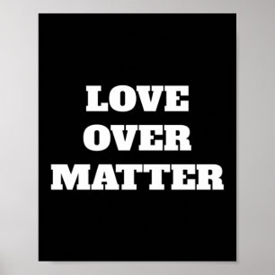 Love Over Uplifting Design Sticker1  Poster