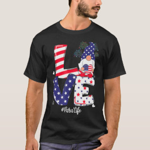 Love Para Life 4th Of July cute Gnome Nurses Hospi T-Shirt