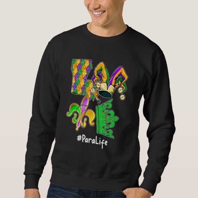 Love Para Life Mardi Gras Party Mask Parade Costum Sweatshirt (Front)