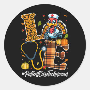 Love Patient Care Technician Thanksgiving Pct Tech Classic Round Sticker