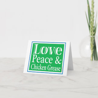 Love Peace & Chicken Grease Card