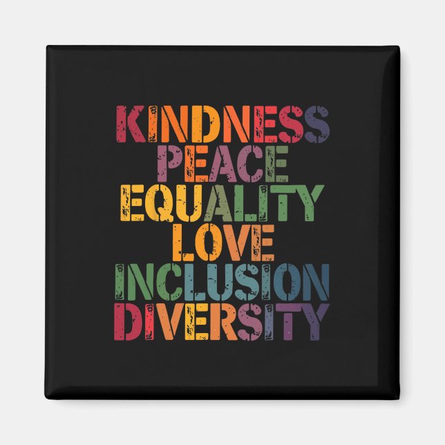 Love Peace Diversity Inclusion Equality Black Hist Magnet (Front)