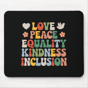 Love Peace Diversity Inclusion Equality Black Hist Mouse Pad