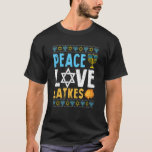 Love Peace Latkes Hanukkah Chanukah Jewish  1 T-Shirt<br><div class="desc">Love Peace Latkes Hanukkah Chanukah Jewish  1.</div>