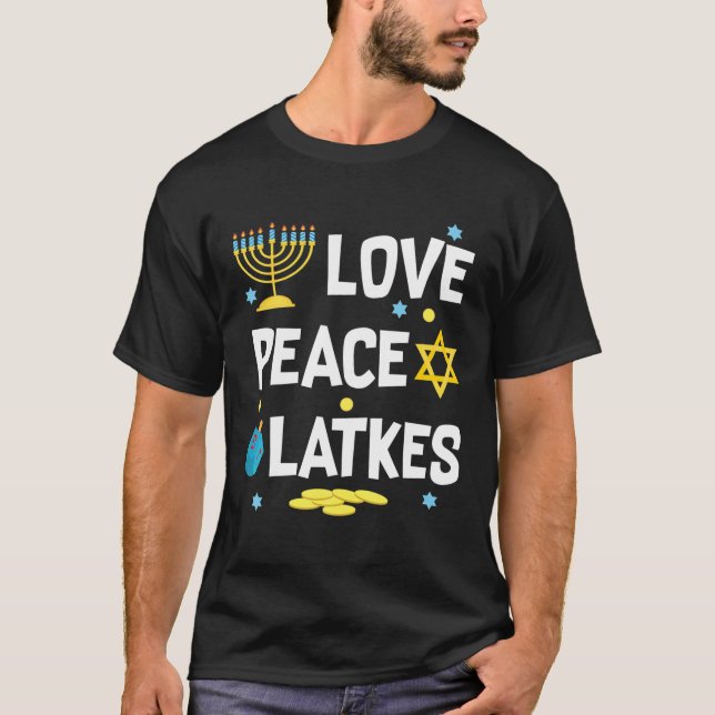 Love Peace Latkes Hanukkah Chanukah Jewish Funny G T-Shirt (Front)