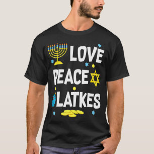 Love Peace Latkes Hanukkah Chanukah Jewish T-Shirt