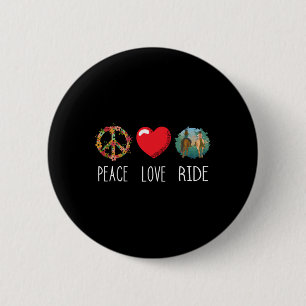 Love Peace Ride Horseback Riding Horse Lover Eques 6 Cm Round Badge