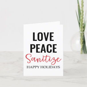Love Peace Sanitise   Cold and Flu Holiday Season Card