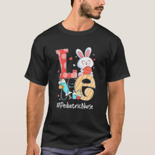 LOVE Pediatric Nurse Cute Easter Bunny Eggs Stetho T-Shirt