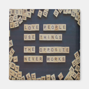 Love People Use Things, Positive Words Magnet