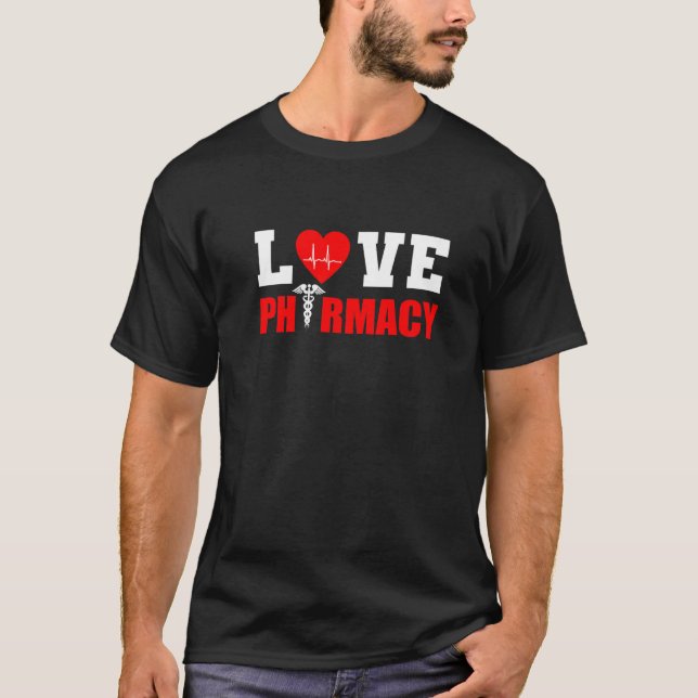 Love Pharmacy Business Owner  T-Shirt (Front)