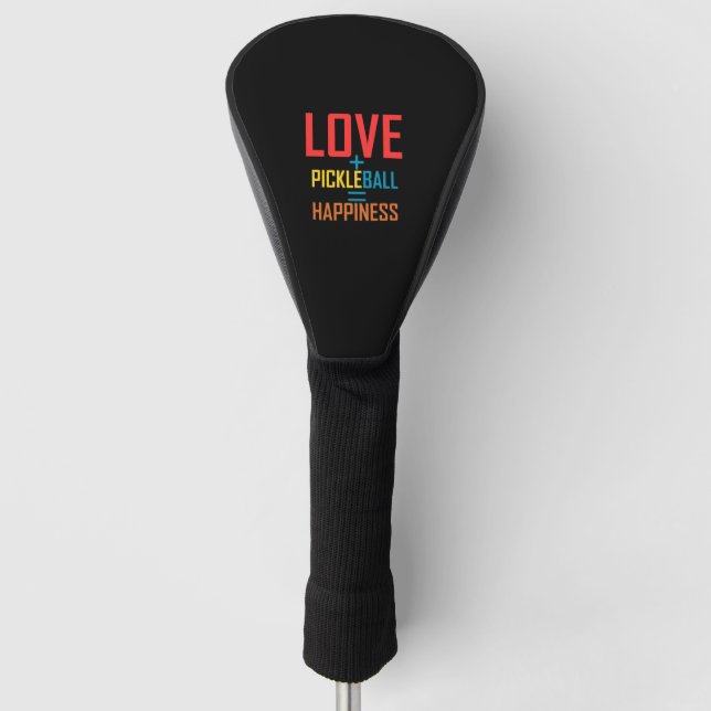 Love Pickleball Happiness. I love Pickleball Golf Head Cover (Front)