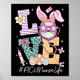 Love Picu Nurse Easter Bunny Eggs Stethoscope Cute Poster