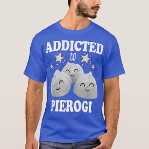 Love Pierogi Funny Pierogi Polish Food T-Shirt