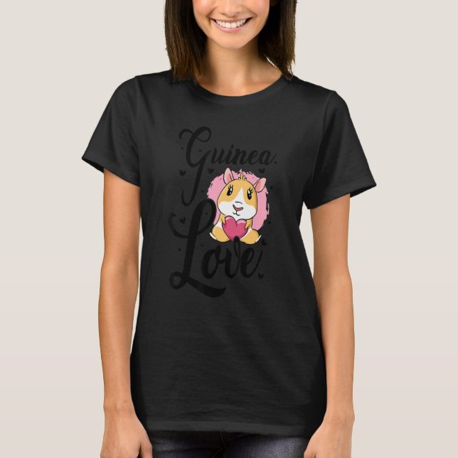 Love Pig Graphic Guinea Pig Owner Pet Cavy Animal  T-Shirt (Front)
