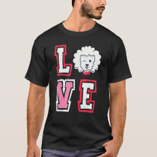 Love Poodle Animal Pup Puppy Pet Dog Dog Owner T-Shirt