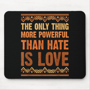 Love powerful than hate black history month Love p Mouse Pad
