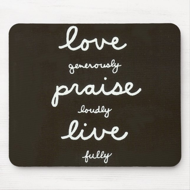 Love-Praise-Live Mouse Pad (Front)
