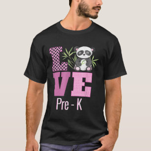 Love Pre-K Panda Pre-Kindergen Teacher Back To Sch T-Shirt