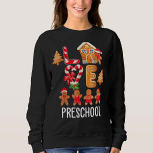 Love Pre K Teacher Gingerbread Christmas Kids Wome Sweatshirt
