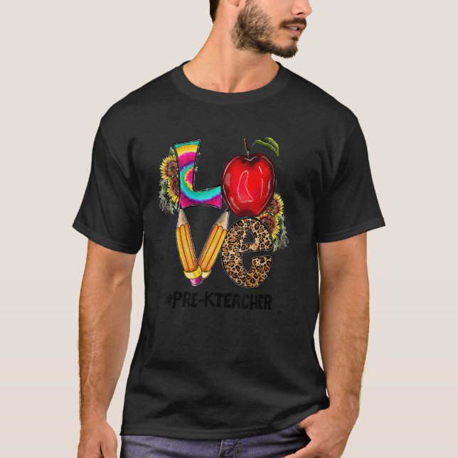 Love Pre K Teacher T-Shirt (Front)