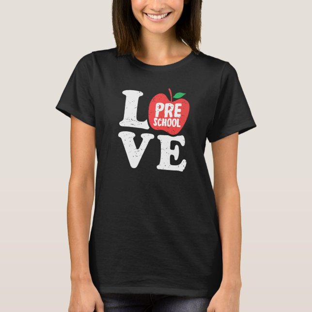 Love Preschool Apple Student Teacher T-Shirt (Front)