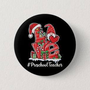 Love Preschool Teacher Gnome Christmas Pyjamas 6 Cm Round Badge