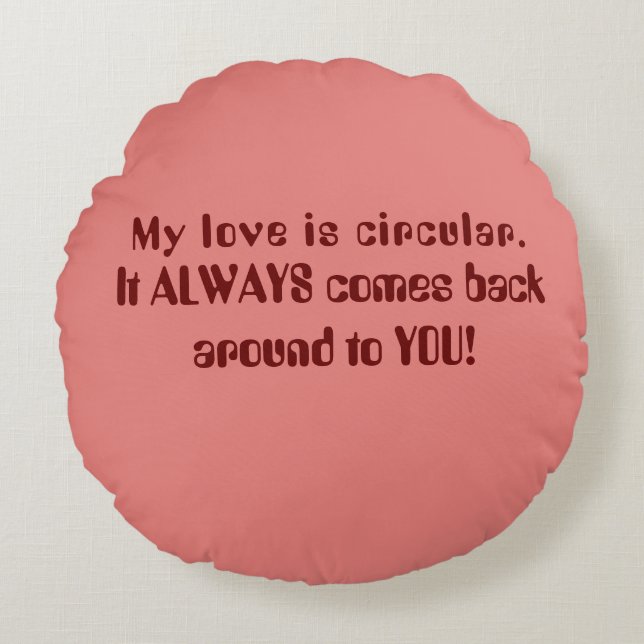 Love proclamation round cushion (Front)