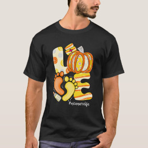 LOVE Pumpkin Baby Footprint NICU Nurse Life Fall H T-Shirt