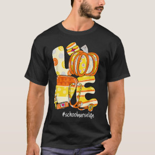 LOVE Pumpkin Candy Corn School Nurse Life Hallowee T-Shirt
