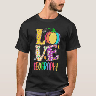 Love Pumpkin Geography Teacher Halloween Costume T-Shirt