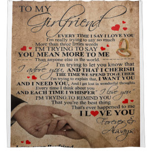Love Quote For Girlfriend Cute Decor Gift Shower Curtain