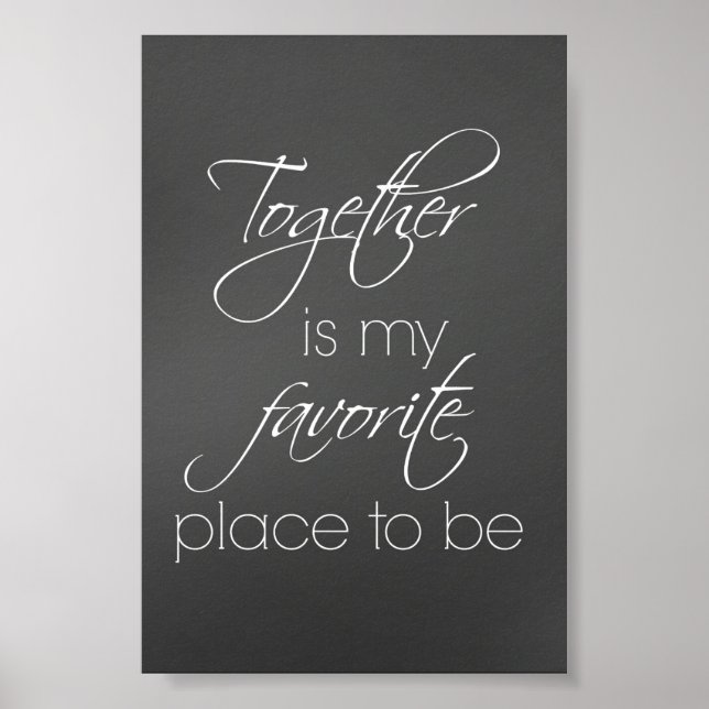 Love Quote: Together is my favourite Place Poster (Front)