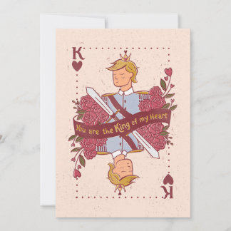 Love Quote "You are the King of my Heart" Card