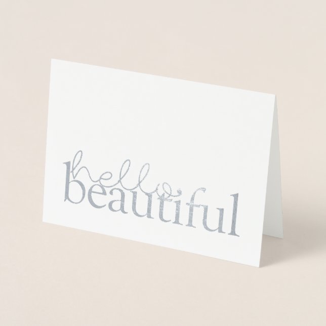 Love Quotes IV | Hello Beautiful Foil Card (Front)