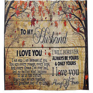 Love Quotes To My Husband, Trendy Gift Shower Curtain