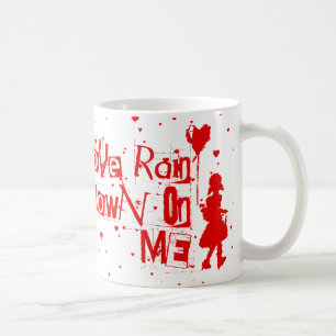 love rain down on me coffee mug