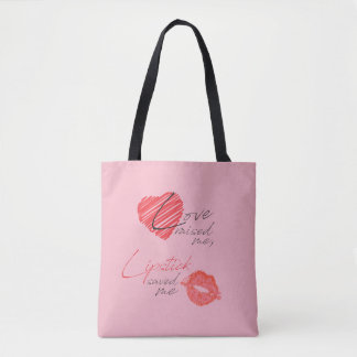 Love Raised Me, Lipstick Saved Me Tote