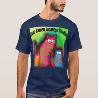 Love Ramen Japanese Noodles835 T-Shirt