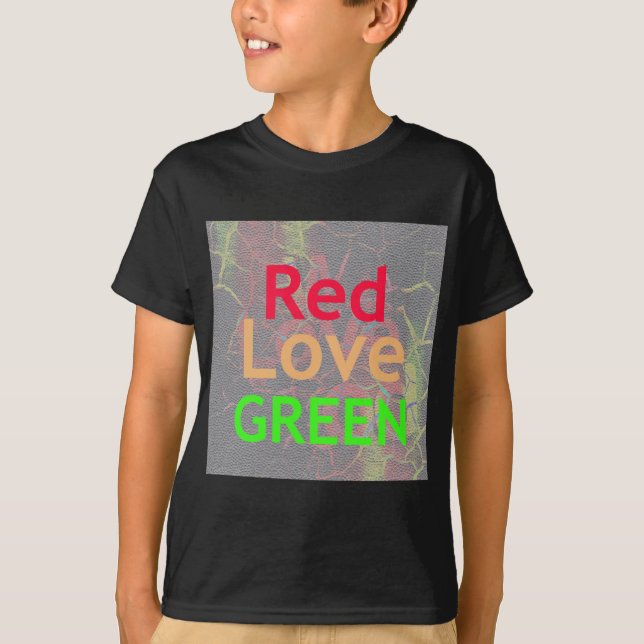LOVE RED GOLDEN GREEN Text Art Design Colours T-Shirt (Front)