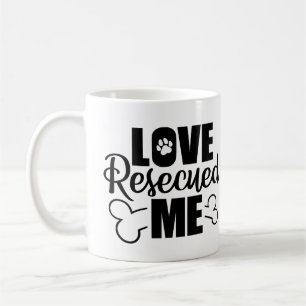 Love Rescued Me Coffee Mug – Rescue Dog , Cat, Pet