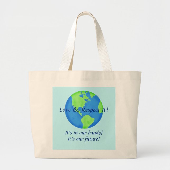 Love Respect Earth, Our Future In Our Hands Blue Large Tote Bag (Front)
