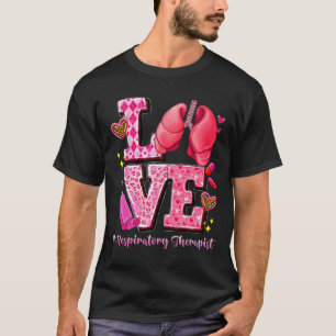 Love Respiratory Therapist Valentine Rt Lung Pulmo T-Shirt