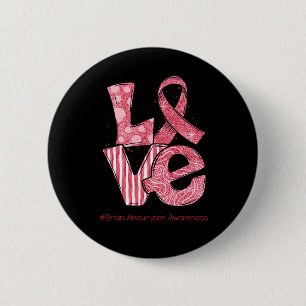 LOVE Ribbon Brain Aneurysm Awareness Month  6 Cm Round Badge