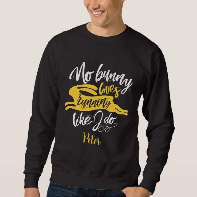 Love Run Funny Yellow Bunny Motivation Typography Sweatshirt (Front)