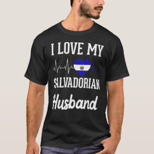 Love Salvadoran Husband Flag El Salvador Salvadore T-Shirt