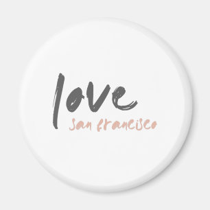 Love San Francisco   California USA City Frisco Magnet